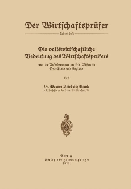Werner Friedrich Bruck, G. Klein - Die volkswirtschaftliche Bedeutung des Wirtschaftsprüfers und die Anforderungen an sein Wissen in Deutschland und England, E-bok