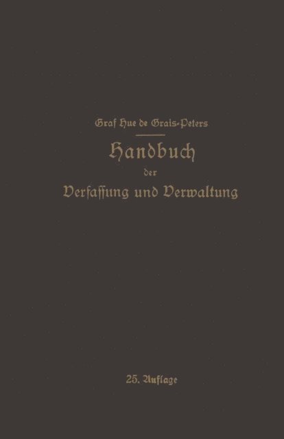Hue de Grais - Handbuch der Verfassung und Verwaltung in Preußen und dem Deutschen Reiche, E-bok
