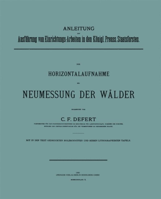 C. F. Defert, R. Courant - Die Horizontalaufnahme bei Neumessung der Wälder, E-bok