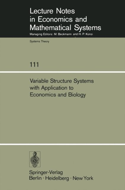 A. Ruberti, R. R. Mohler - Variable Structure Systems with Application to Economics and Biology, E-bok