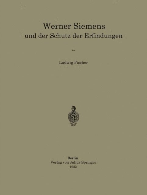 Ludwig Fischer - Werner Siemens und der Schutz der Erfindungen, E-bok