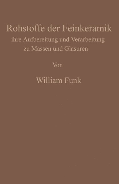 William Funk - Die Rohstoffe der Feinkeramik, E-bok