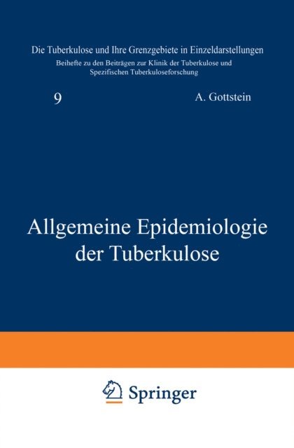 A. Gottstein - Allgemeine Epidemiologie der Tuberkulose, E-bok