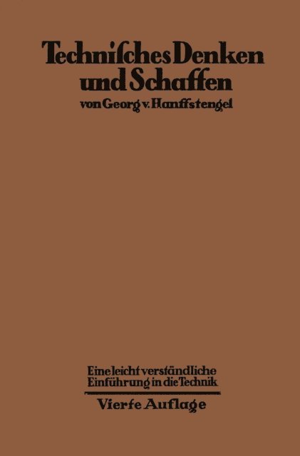 Georg von Hanffstengel - Technisches Denken und Schaffen, E-bok