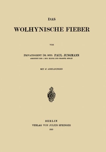 Paul Jungmann - Das Wolhynische Fieber, E-bok