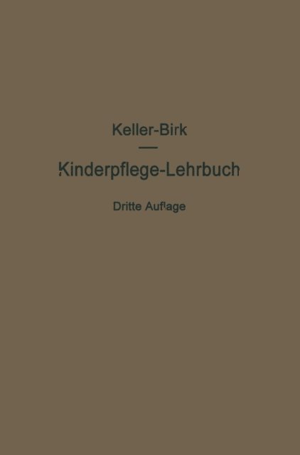 Axel Moller, Walter Birk, Arthur Keller - Kinderpflege-Lehrbuch, E-bok
