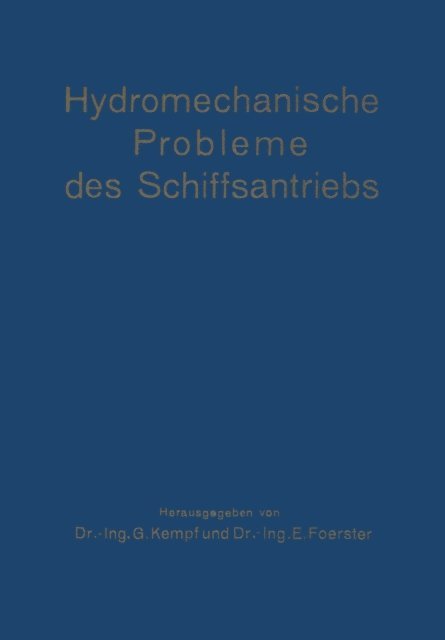 E. Foerster, G. Kempf - Hydromechanische Probleme des Schiffsantriebs, E-bok