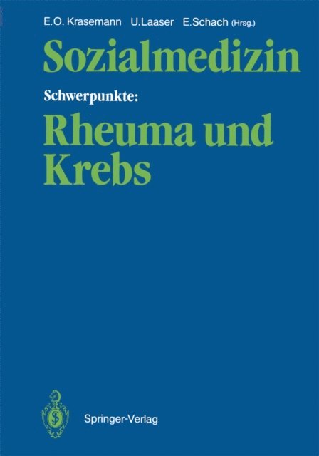 Elisabeth Schach, Ulrich Laaser, Ernst O. Krasemann - Sozialmedizin Schwerpunkte: Rheuma und Krebs, E-bok