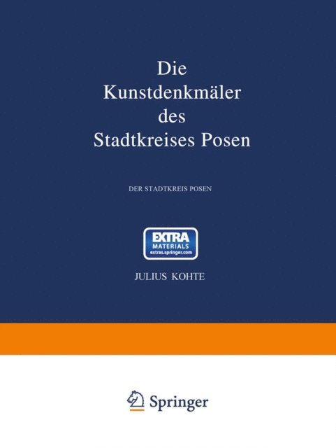 Julius Kohte - Die Kunstdenkmäler des Stadtkreises Posen, E-bok