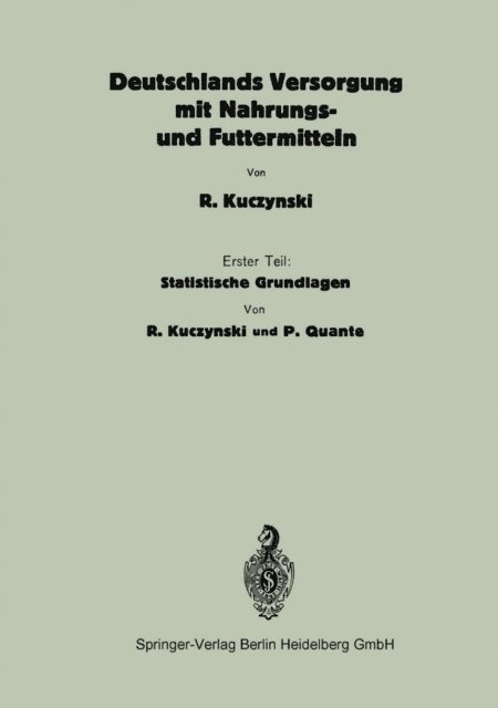 R. Kuczynski - Deutschlands Versorgung mit Nahrungs- und Futtermitteln, E-bok