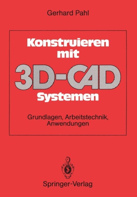 Gerhard Pahl - Konstruieren mit 3D-CAD-Systemen, E-bok