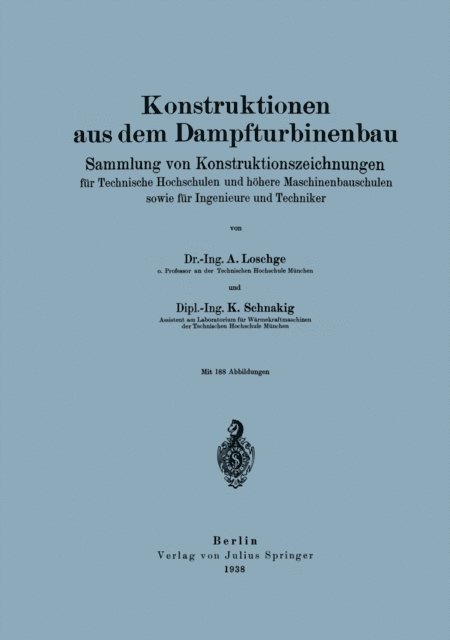 K. Schnakig, A. Loschge, Julius Bauer - Konstruktionen aus dem Dampfturbinenbau, E-bok