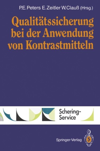 W. Clau, E. Zeitler, P.E. Peters - Qualitätssicherung bei der Anwendung von Kontrastmitteln, E-bok