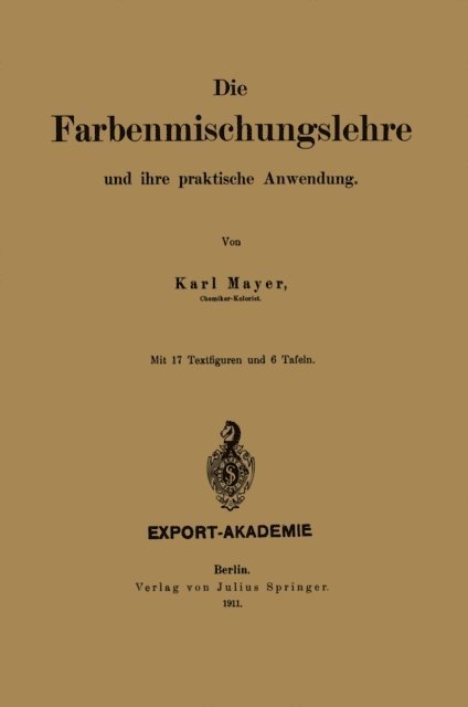 Karl Mayer, Robert Otzen - Die Farbenmischungslehre und ihre praktische Anwendung, E-bok