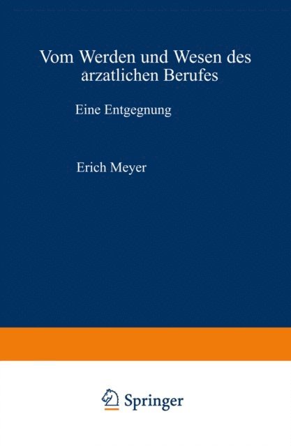 Erich Meyer - Vom Werden und Wesen des ärztlichen Berufes, E-bok