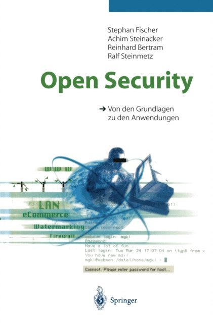 Ralf Steinmetz, Reinhard Bertram, Achim Steinacker, Stephan Fischer - Open Security, E-bok