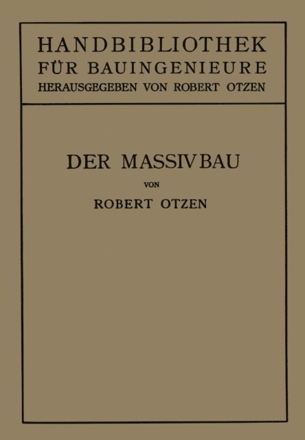 Robert Otzen - Der Massivbau, E-bok