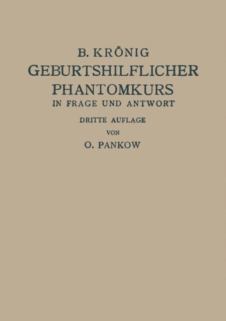 O. Pankow - Geburtshilflicher Phantomkurs in Frage und Antwort, E-bok