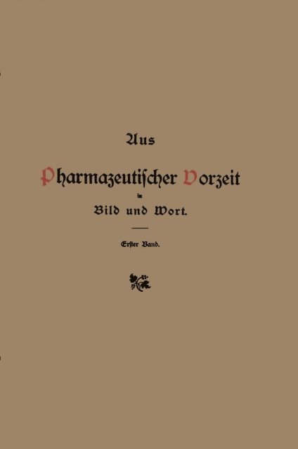 Hermann Peters - Aus pharmazeutischer Vorzeit in Bild und Wort, E-bok