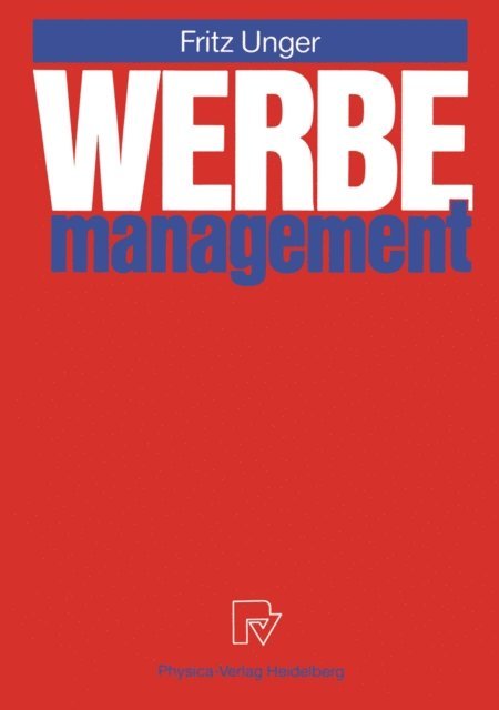Fritz Unger - Werbemanagement, E-bok
