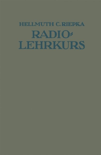 Hellmuth C. Riepka - Lehrkurs für Radio-Amateure, E-bok