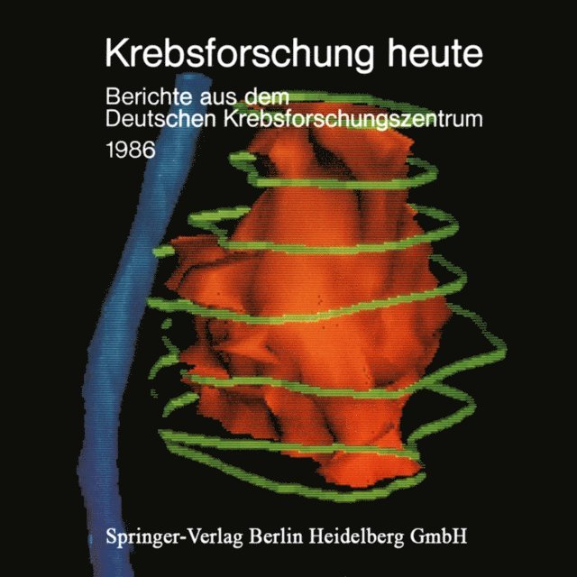 Deutsches Krebsforschungszentrum Heidelberg - Krebsforschung heute, E-bok