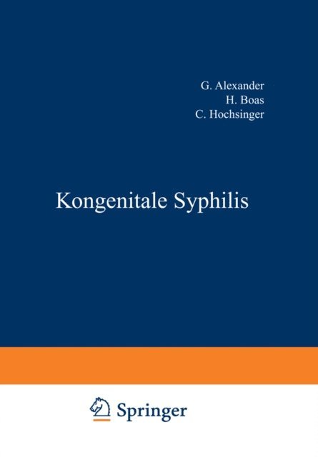 L. v. ?umbusch, H. Rietschel, Erich Muller, F. Lesser, R. Ledermann, P. Kran?, J. Igersheimer, C. Hochsinger, H. Boas, G. Alexander - Kongenitale Syphilis, E-bok