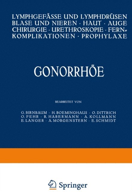 E. Schmidt, A. Morgenstern, E. Langer, A. Kollmann, R. Habermann, O. Fehr, O. Dittrich, H. Boeminghaus, G. Birnbaum - Gonorrhöe, E-bok