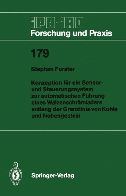 Stephan Forster - Konzeption für ein Sensor- und Steuerungssystem zur automatischen Führung eines Walzenschrämladers entlang der Grenzlinie von Kohle und Nebengestein, E-bok