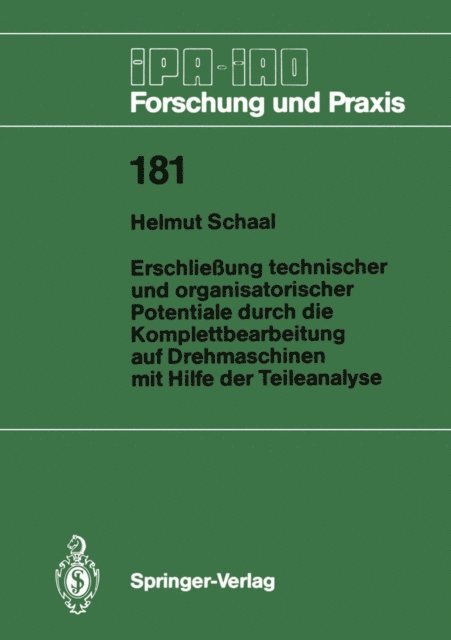 Helmut Schaal - Erschließung technischer und organisatorischer Potentiale durch die Komplettbearbeitung auf Drehmaschinen mit Hilfe der Teileanalyse, E-bok