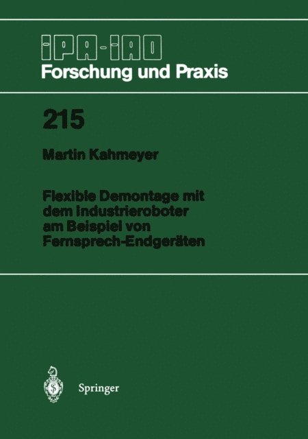 Martin Kahmeyer - Flexible Demontage mit dem Industrieroboter am Beispiel von Fernsprech-Endgeräten, E-bok
