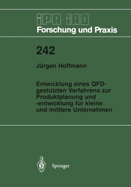 Jurgen Hoffmann - Entwicklung eines QFD-gestützten Verfahrens zur Produktplanung und -entwicklung für kleine und mittlere Unternehmen, E-bok