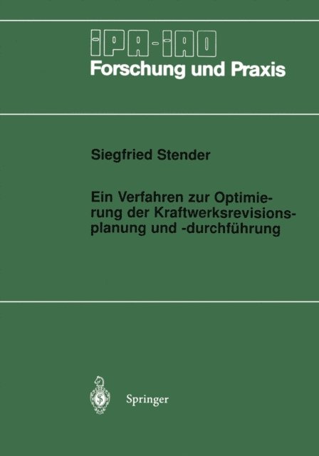 Siegfried Stender - Ein Verfahren zur Optimierung der Kraftwerksrevisionsplanung und -durchführung, E-bok