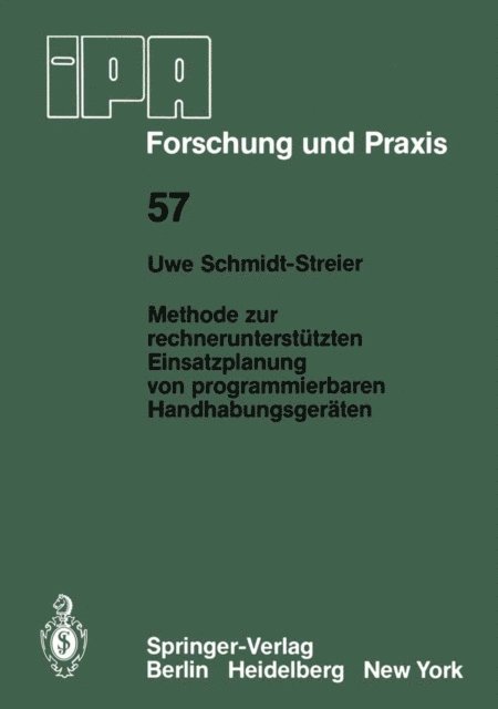 U. Schmidt-Streier - Methode zur rechnerunterstützten Einsatzplanung von programmierbaren Handhabungsgeräten, E-bok