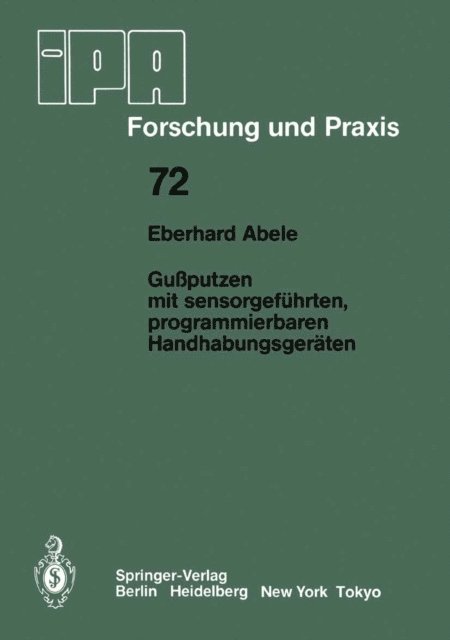 Eberhard Abele - Gußputzen mit sensorgeführten, programmierbaren Handhabungsgeräten, E-bok