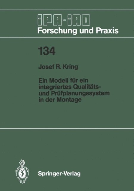 Josef R. Kring - Ein Modell für ein integriertes Qualitäts- und Prüfplanungssystem in der Montage, E-bok