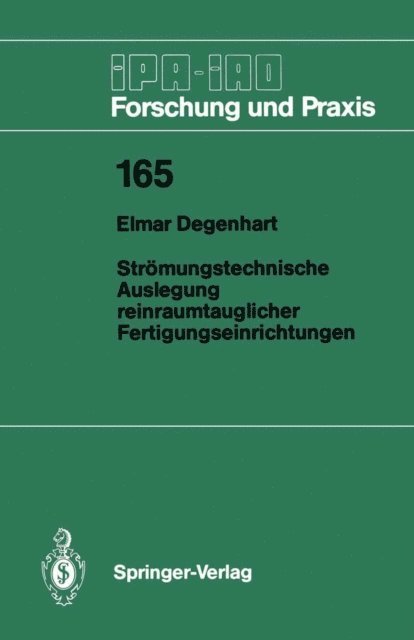 Elmar Degenhart - Strömungstechnische Auslegung reinraumtauglicher Fertigungseinrichtungen, E-bok