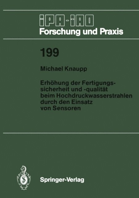 Michael Knaupp - Erhöhung der Fertigungssicherheit und -qualität beim Hochdruckwasserstrahlen durch den Einsatz von Sensoren, E-bok