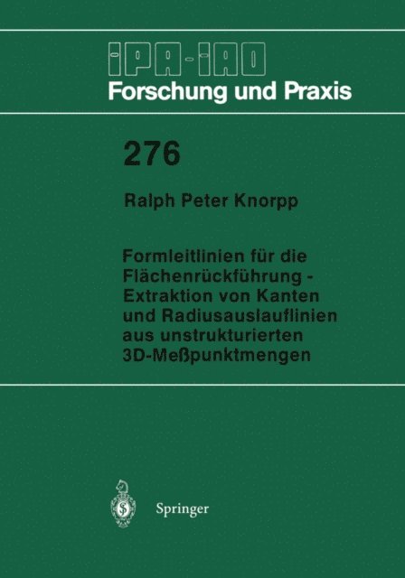 Ralph P. Knorpp - Formleitlinien für die Flächenrückführung — Extraktion von Kanten und Radiusauslauflinien aus unstrukturierten 3D-Meßpunktmengen, E-bok