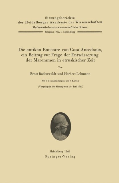 Herbert Lehmann, Ernst Rodenwaldt - Die antiken Emissare von Cosa-Ansedonia, ein Beitrag zur Frage der Entwässerung der Maremmen in etruskischer Zeit, E-bok
