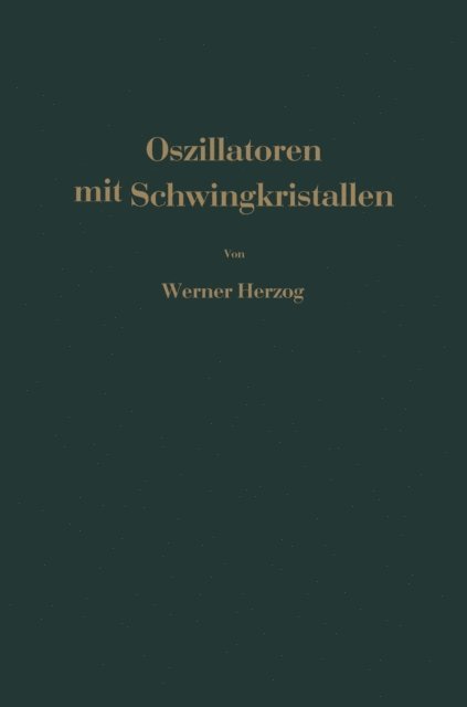 W. Herzog - Oszillatoren mit Schwingkristallen, E-bok