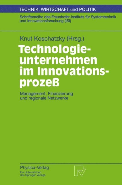 Knut Koschatzky - Technologieunternehmen im Innovationsprozeß, E-bok