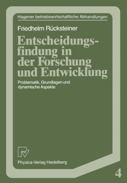 Friedhelm Rucksteiner - Entscheidungsfindung in der Forschung und Entwicklung, E-bok