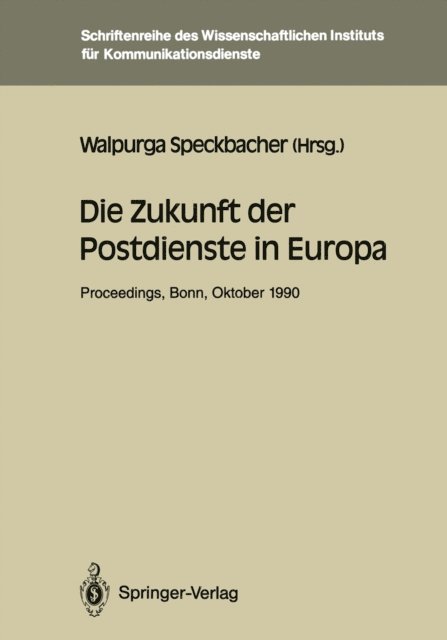 Walpurga Speckbacher - Die Zukunft der Postdienste in Europa, E-bok