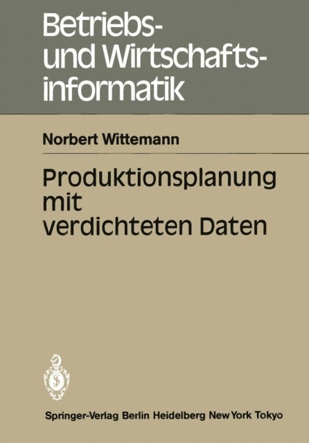 Norbert Wittemann - Produktionsplanung mit verdichteten Daten, E-bok
