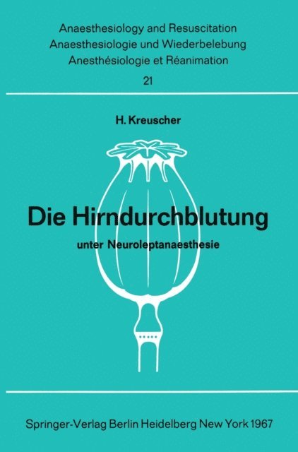 H. Kreuscher - Die Hirndurchblutung unter Neuroleptanaesthesie, E-bok