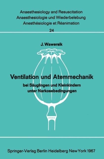 J. Wawersik - Ventilation und Atemmechanik bei Säuglingen und Kleinkindern unter Narkosebedingungen, E-bok