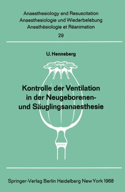 U. Henneberg - Kontrolle der Ventilation in der Neugeborenen- und Säuglingsanaesthesie, E-bok