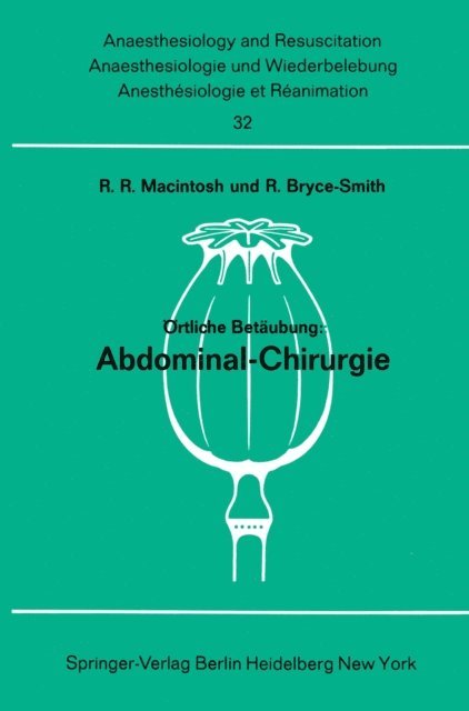 R. Bruce-Smith, Robert R. Macintosh - Örtliche Betäubung: Abdominal- Chirurgie, E-bok