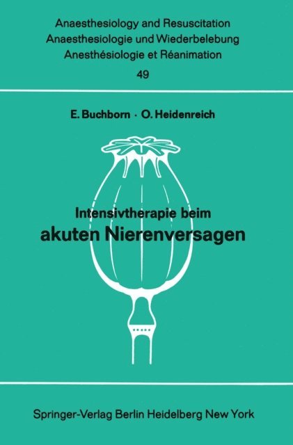 O. Heidenreich, E. Buchborn - Intensivtherapie beim akuten Nierenversagen, E-bok